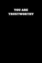 You Are Trustworthy