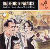 Bachelor In Paradise: Cocktail Classics From...