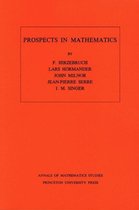 Prospects in Mathematics. (AM-70)