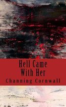 Hell Came with Her