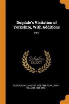 Dugdale's Visitation of Yorkshire, with Additions