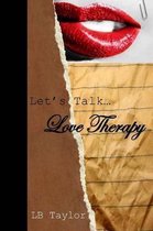 Let's Talk... Love Therapy