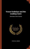 Vrouw Grobelaar and Her Leading Cases