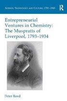 Science, Technology and Culture, 1700-1945- Entrepreneurial Ventures in Chemistry