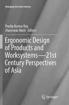 Ergonomic Design of Products and Worksystems - 21st Century Perspectives of Asia