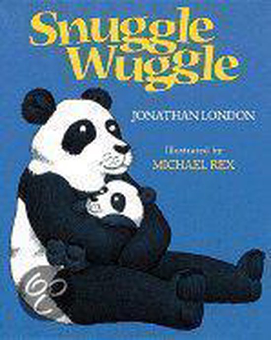 Wuggle Snuggle Wuggle, Jonathan London | 9780152165949 | Boeken | bol.com