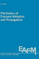 Mechanics of Fracture Initiation and Propagation