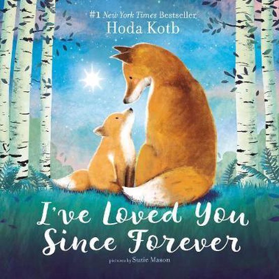 Illustration de livre d'un renard adulte et d'un renardeau sous des bouleaux et un ciel étoilé. Titre: I've Loved You Since Forever.