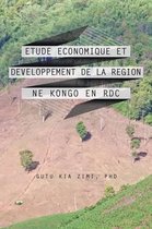 Etude Economique Et Developpement de La Region Ne Kongo En Rdc