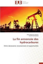 Omn.Univ.Europ.- La Fin Annonc�e Des Hydrocarbures
