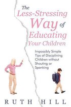 The Less-Stressing Way of Educating Your Children