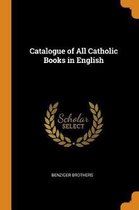 Catalogue of All Catholic Books in English