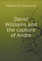 David Williams and the capture of Andre
