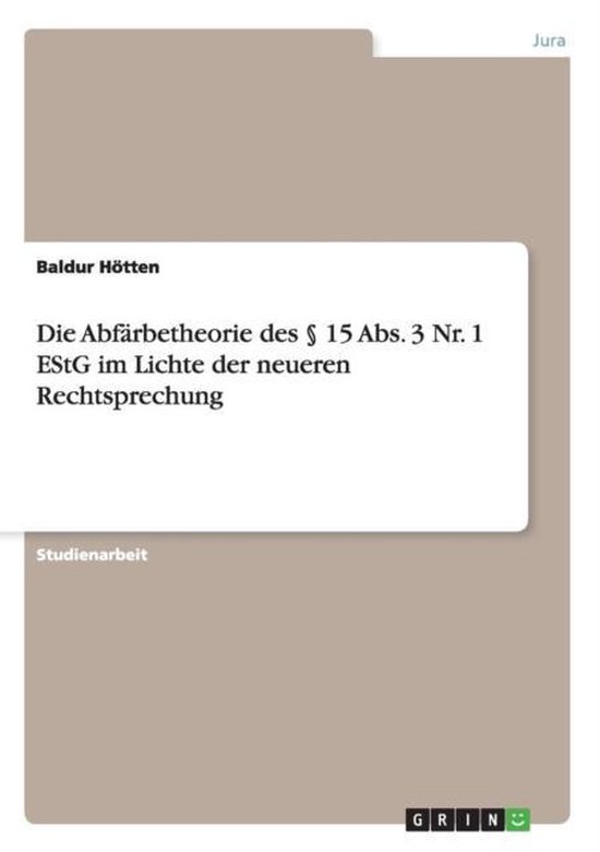 Die Abfärbetheorie des § 15 Abs. 3 Nr. 1 EStG im Lichte de ... - cover