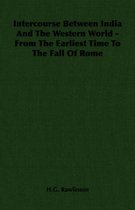 Intercourse Between India And The Western World - From The Earliest Time To The Fall Of Rome