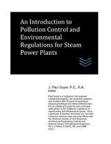 An Introduction to Pollution Control and Environmental Regulations for Steam Power Plants