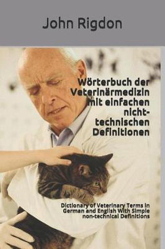 W rterbuch Der Veterin rmedizin Mit Einfachen Nicht-Technischen Definitionen