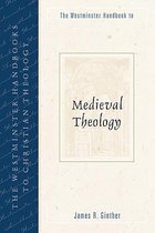 Westminster Handbook to Medieval Theology