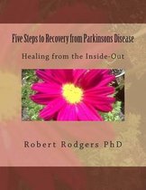 Five Steps to Recovery from Parkinsons Disease