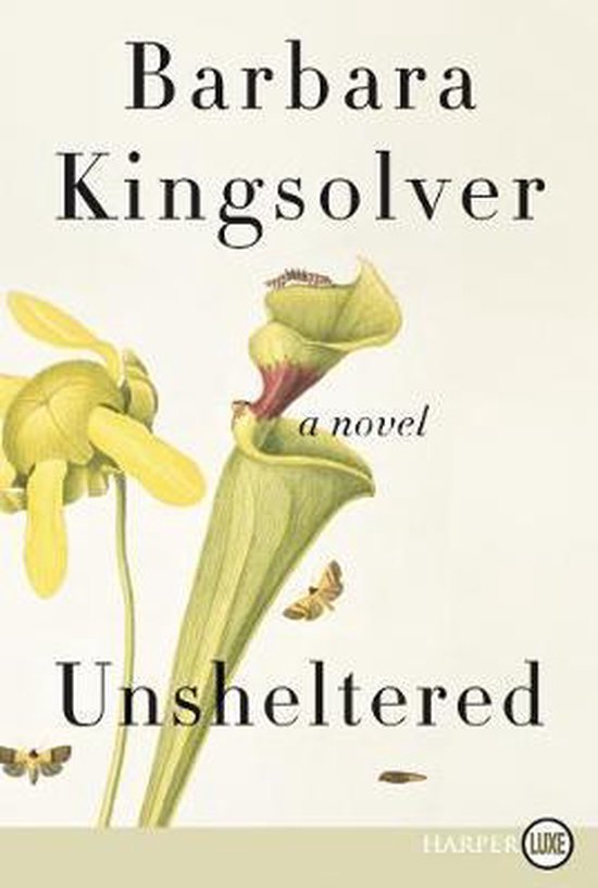 Boekhoes met de titel 'Unsheltered' van Barbara Kingsolver, met een illustratie van gele en groene vleesetende planten en motten.