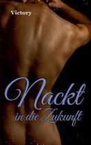Nackt in die Zukunft