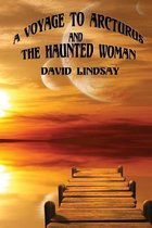 A Voyage to Arcturus and The Haunted Woman