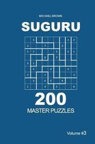 Suguru - 200 Master Puzzles 9x9 (Volume 3)