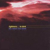 Lightness To Dark Live
