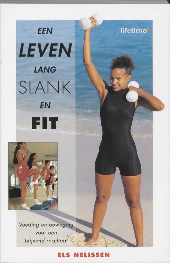 Cover van het boek 'Een leven lang slank en fit' van Els Nelissen