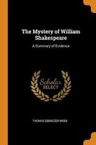 The Mystery of William Shakespeare