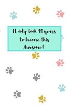 It Only Took 11 Years to Be This Awesome!