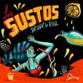 Los Sustos - 7-Drunk & Roll (LP)