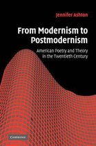 Cambridge Studies in American Literature and CultureSeries Number 149- From Modernism to Postmodernism