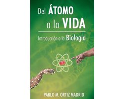 del Átomo a la Vida
