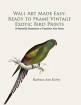 Wall Art Made Easy: Ready to Frame Vintage Exotic Bird Prints