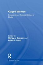 Sociology Re-Wired- Caged Women