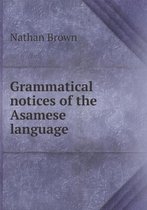 Grammatical notices of the Asamese language