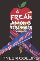 A Freak Among Strangers