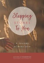Stepping Stones To You