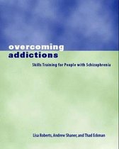 Overcoming Addictions - Skills Training for People with Schizophrenia