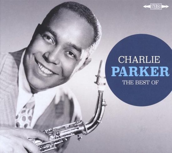 The Best Of Charlie Parker