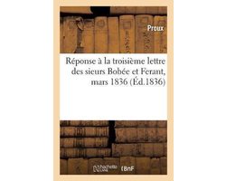Réponse À La Troisième Lettre Des Sieurs Bobée Et Ferant, Mars 1836