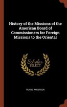 History of the Missions of the American Board of Commissioners for Foreign Missions to the Oriental