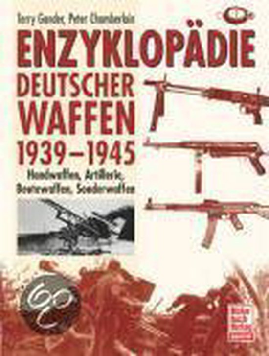 Enzyklopädie Deutscher Waffen 1939-1945