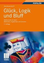 Gl Ck, Logik Und Bluff