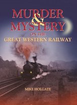 Murder & Mystery on The Great Western Railway
