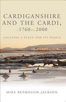 Cardiganshire and the Cardi C. 1760 - C. 2000