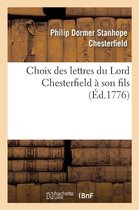 Choix Des Lettres Du Lord Chesterfield a Son Fils