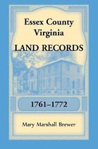 Essex County, Virginia Land Records, 1761-1772