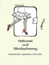 Petticoat und Pferdeschwanz